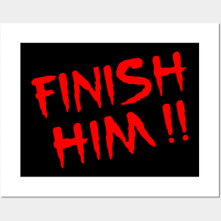 Finish Him Posters and Art